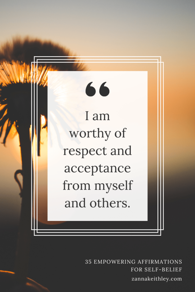 affirmation card that says: i am worthy of respect and acceptance from myself and others