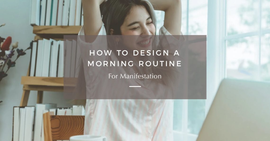 blog banner with title: How to Design a Morning Routine for Manifestation