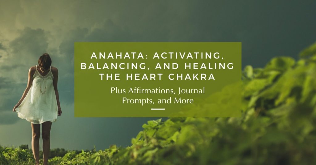 Anahata: Healing the Heart Chakra