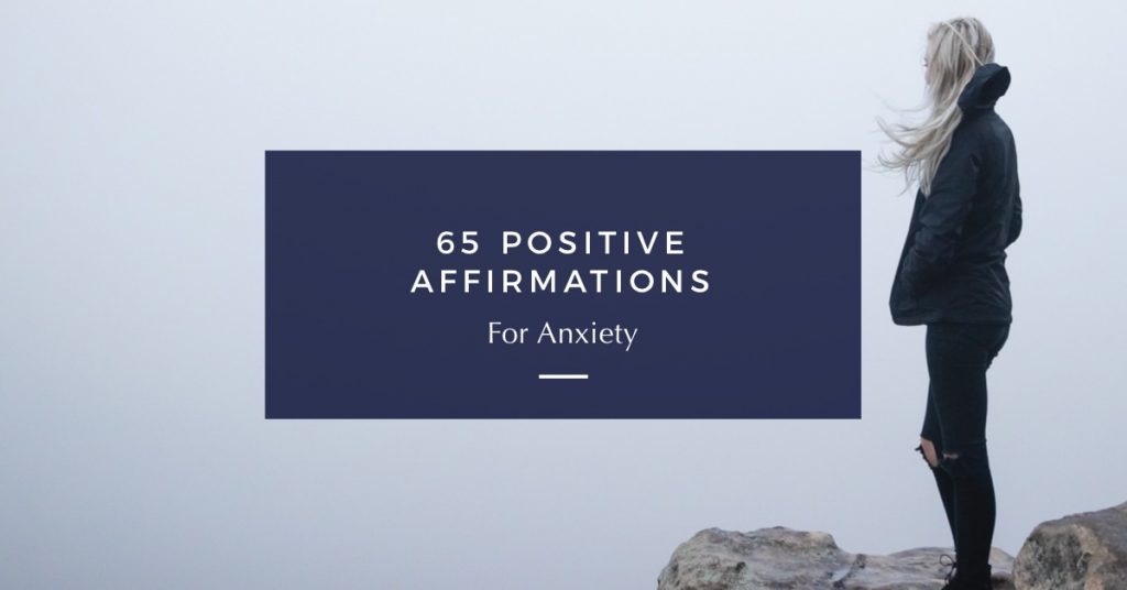 65 Positive Affirmations for Anxiety