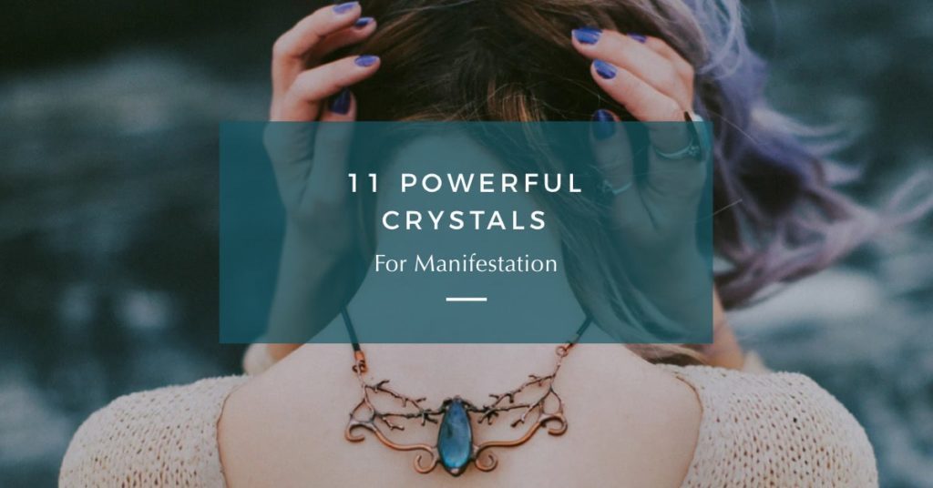 11 Powerful Crystals for Manifestation