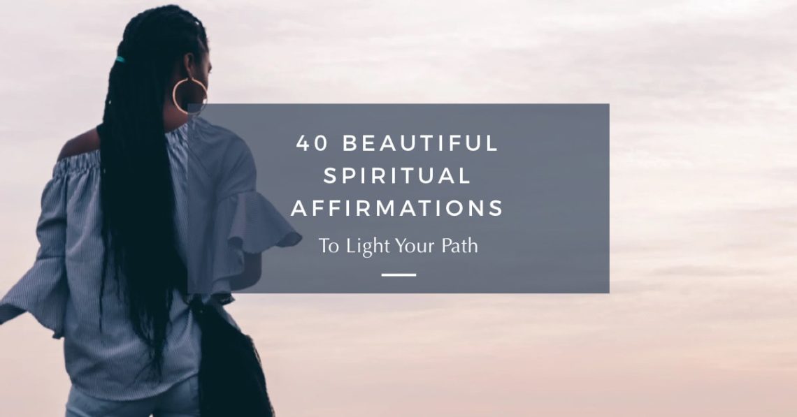 blog banner with title: 40 spiritual affirmations to light your path