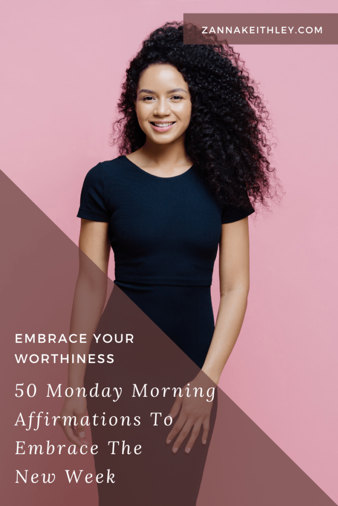50 Monday Morning Affirmations To Embrace The New Week