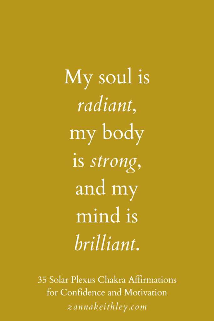 Solar plexus affirmation that says, "My soul is radiant, my body is strong, and my mind is brilliant."