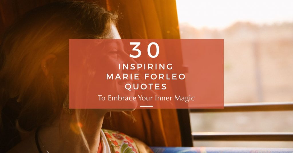 30 Inspiring Marie Forleo Quotes to Embrace Your Magic