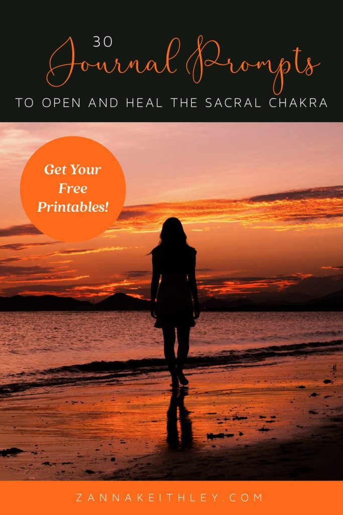 30 Journal Prompts to Open and Heal Your Sacral Chakra