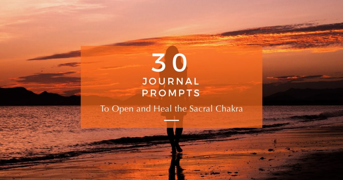 sacral chakra journal prompts