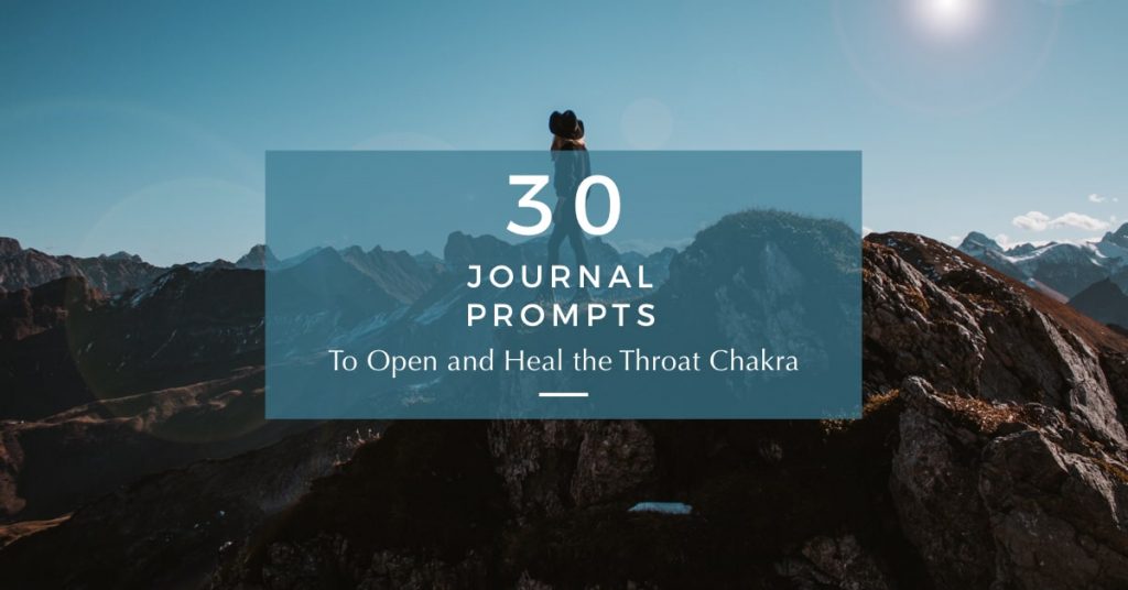 30 Journal Prompts to Open and Heal the Throat Chakra