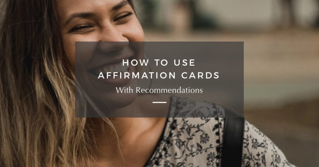 How to Use Affirmation Cards (With Recommendations)