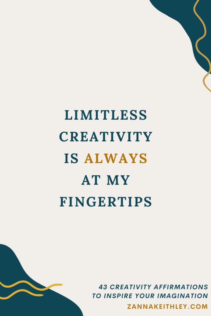 Affirmation card that says, "Limitless creativity is always at my fingertips."