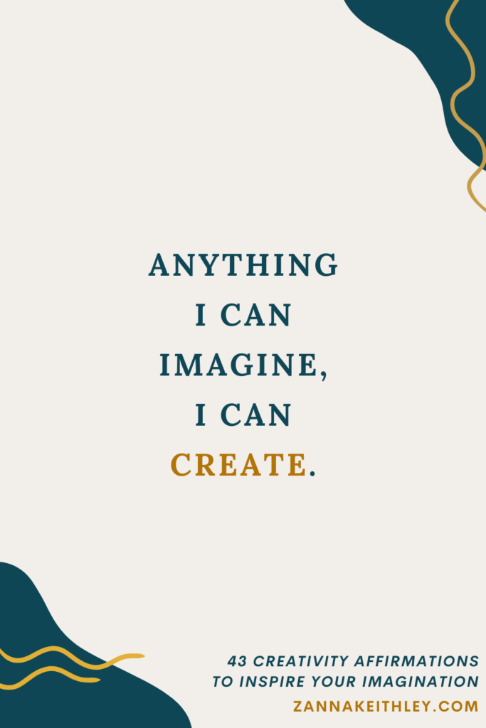 Affirmation card that says, "Anything I can imagine, I can create."