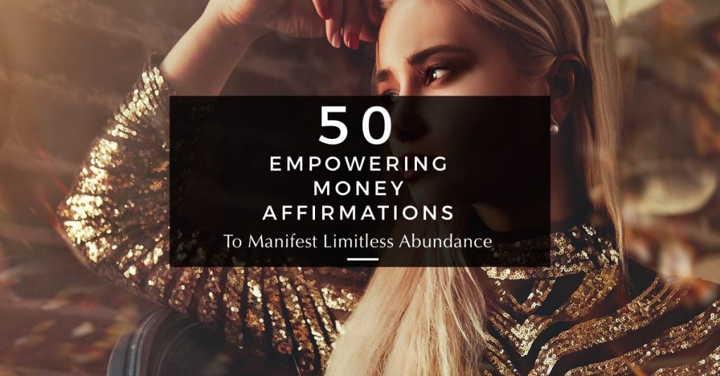 50 Money Affirmations to Manifest Abundance