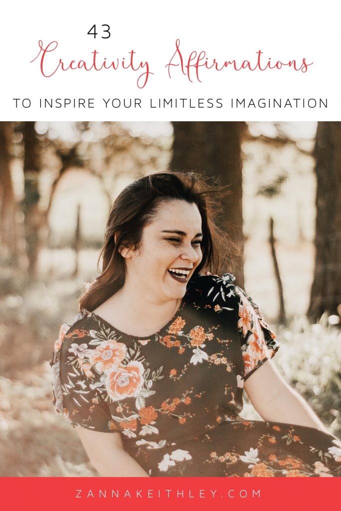 43 Creativity Affirmations To Inspire Your Imagination