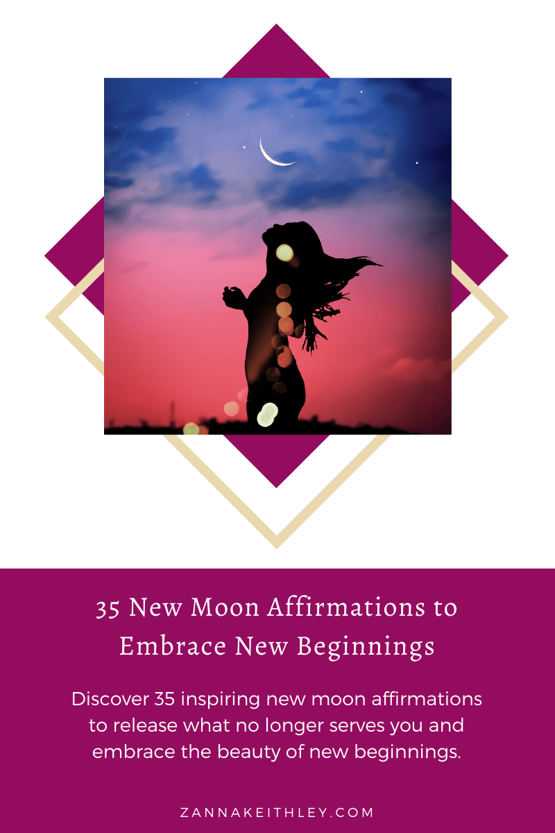 35 New Moon Affirmations to Embrace New Beginnings