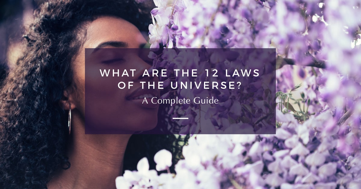 What are the 12 Laws of the Universe? (A Complete Guide)