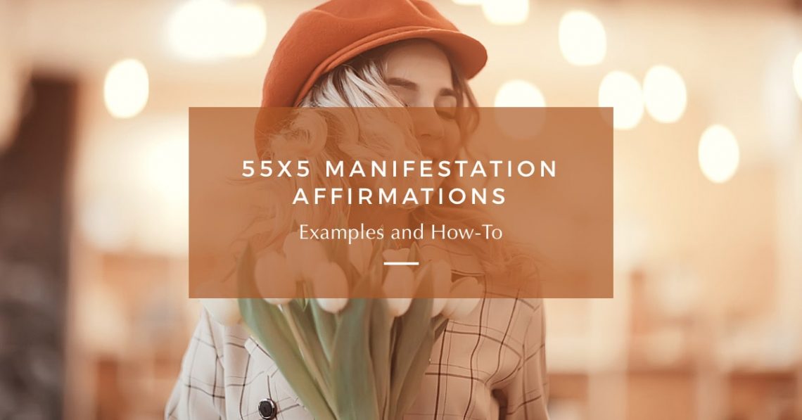 55x5 Manifestation Affirmations