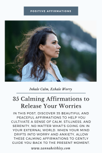 35 Calming Affirmations to Release Your Worries