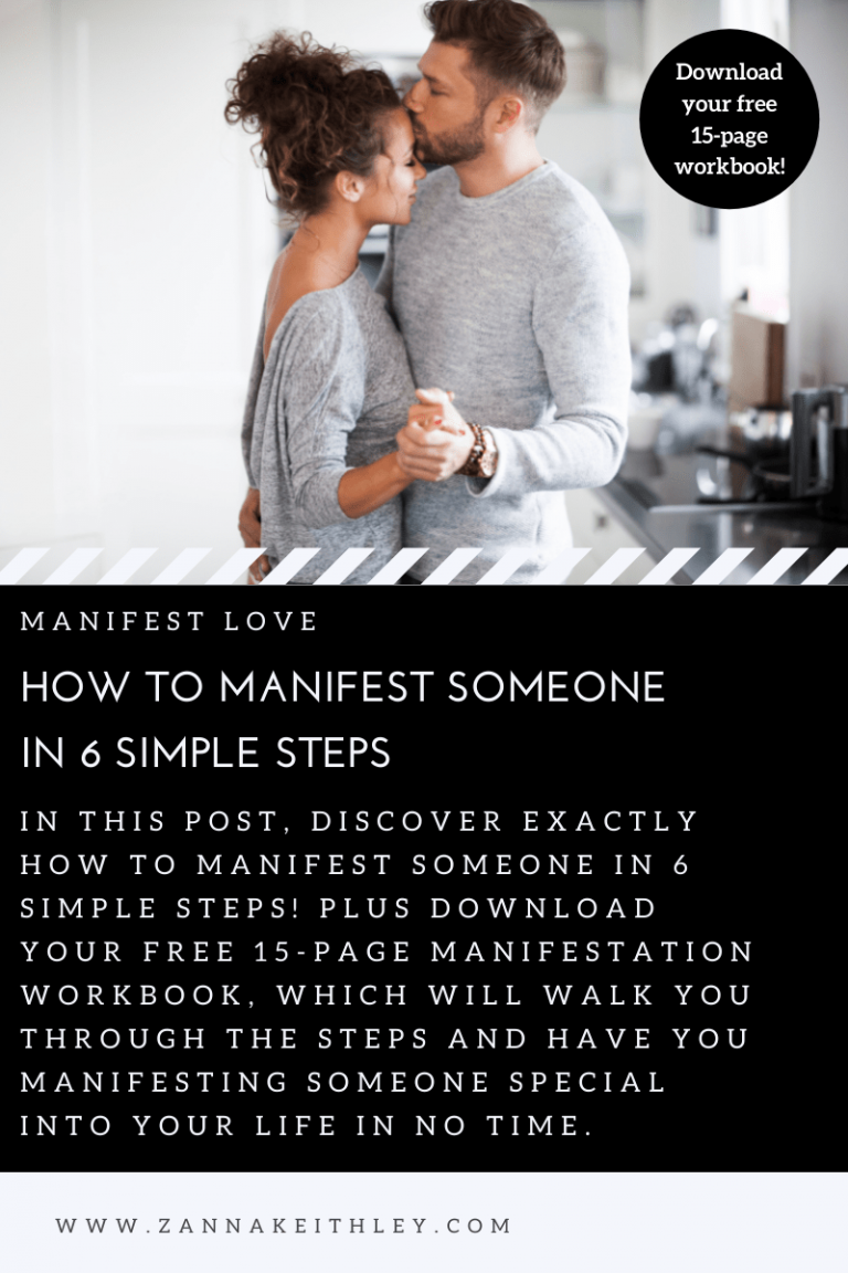 How to Manifest Someone (in 6 Simple Steps) | Zanna Keithley