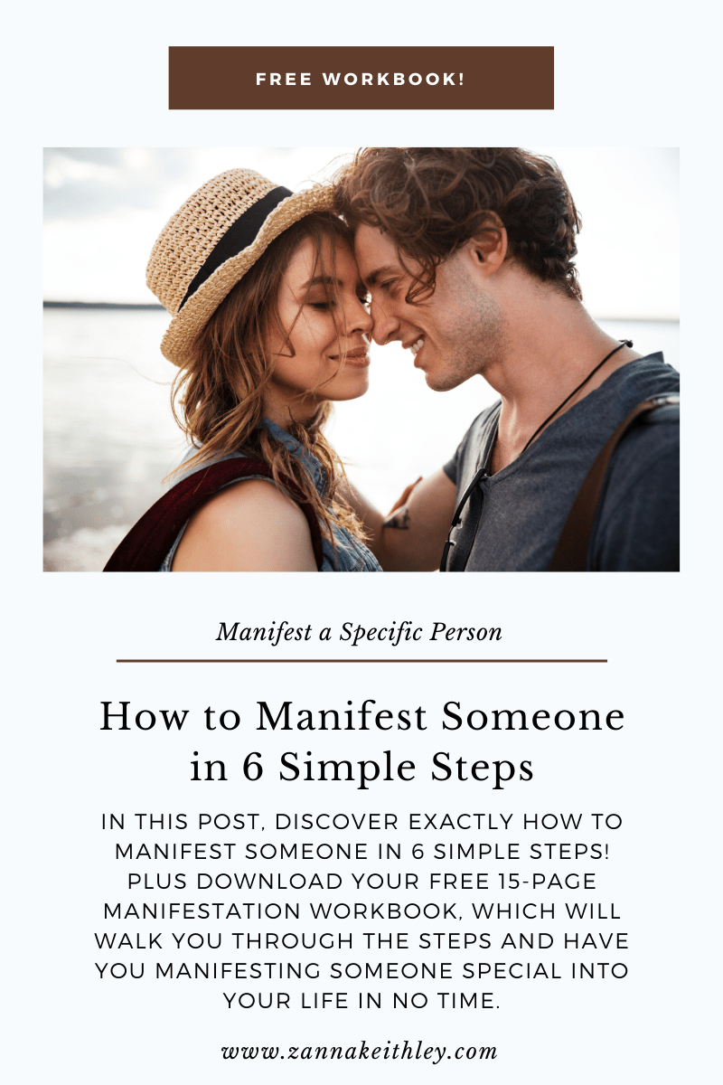 How to Manifest Someone (in 6 Simple Steps) Zanna Keithley