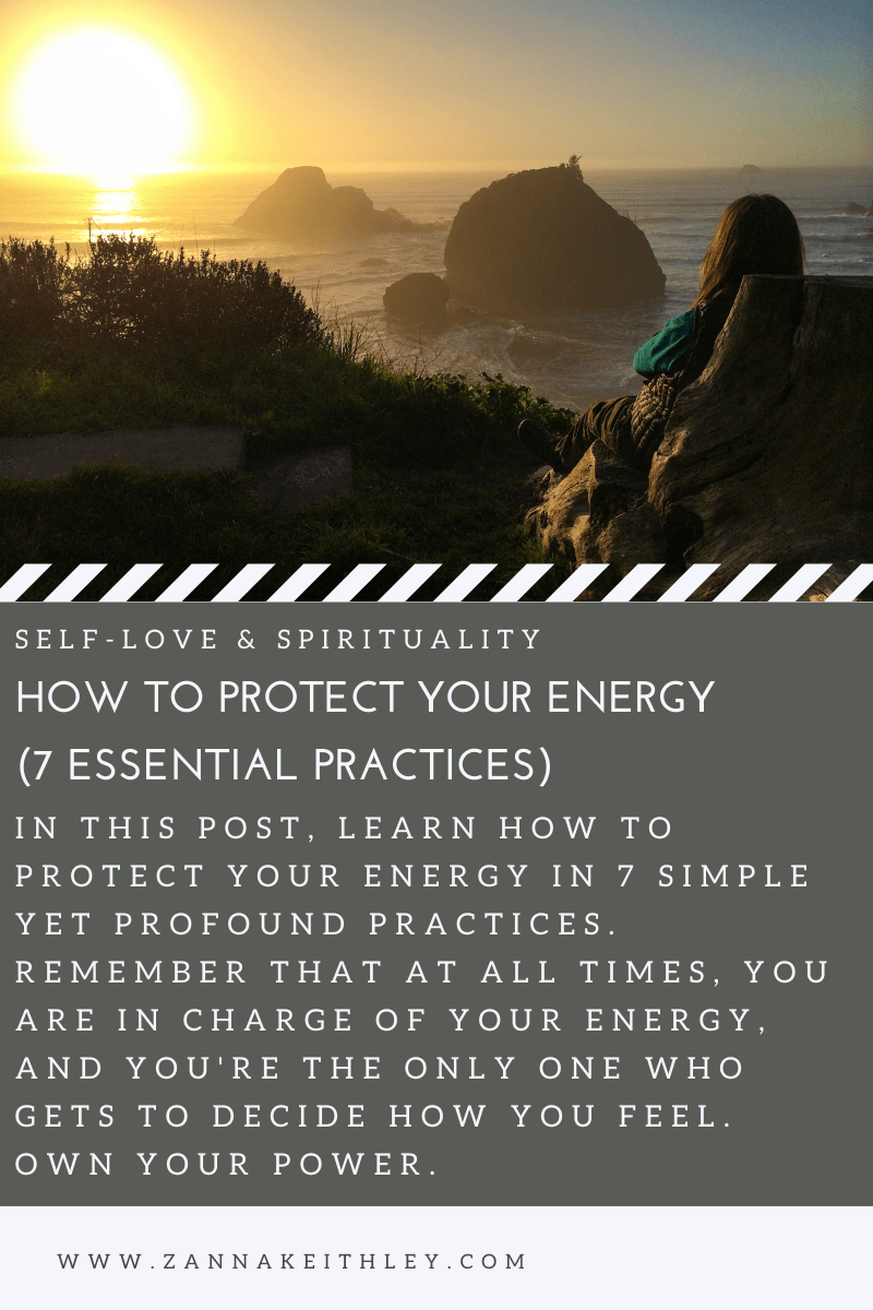 How to Protect Your Energy (7 Essential Practices) - Zanna Keithley