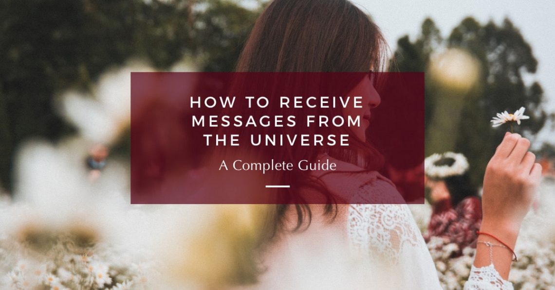 How To Receive Messages From The Universe
