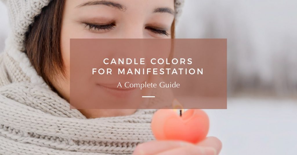 Candle Colors For Manifestation: A Complete Guide