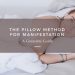 pillow method manifestation