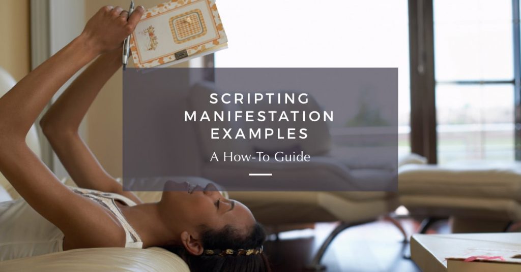 Scripting Manifestation Examples: A How-To Guide