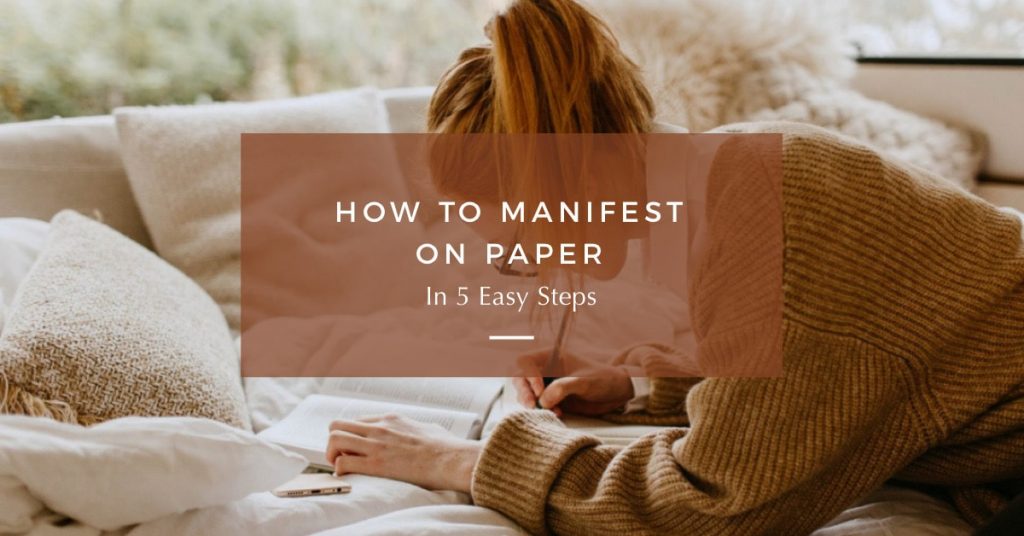How To Manifest On Paper In 5 Easy Steps