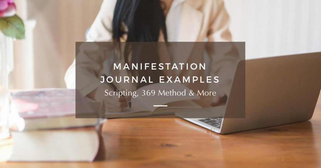 Manifestation Journal Examples: Scripting, 369 & More
