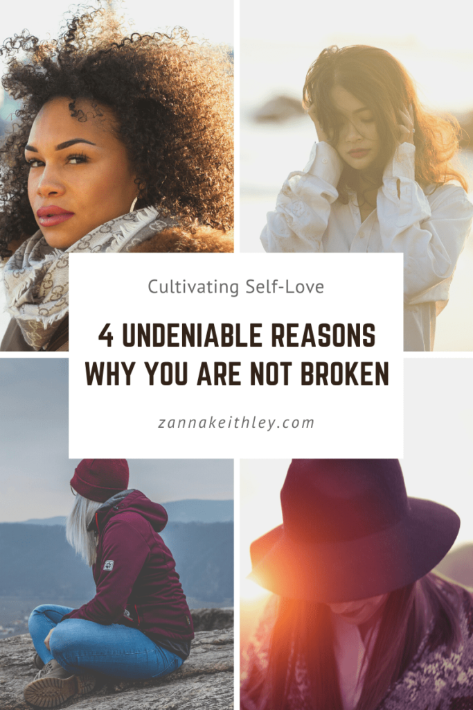 4 Undeniable Reasons Why You Are Not Broken