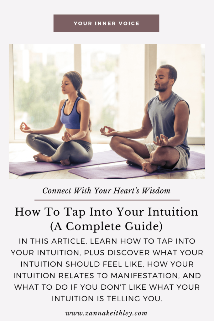 How To Tap Into Your Intuition (A Complete Guide)