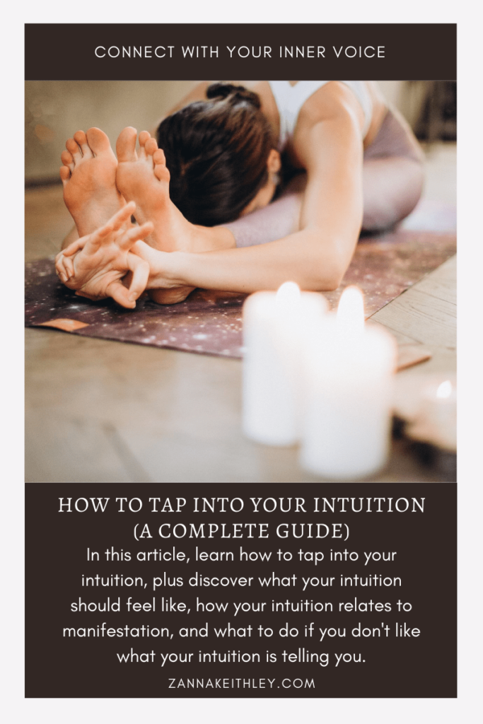 How To Tap Into Your Intuition (A Complete Guide)