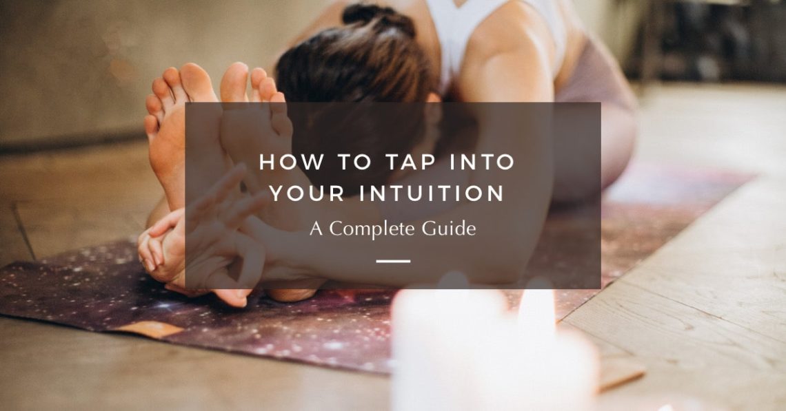 How To Tap Into Your Intuition