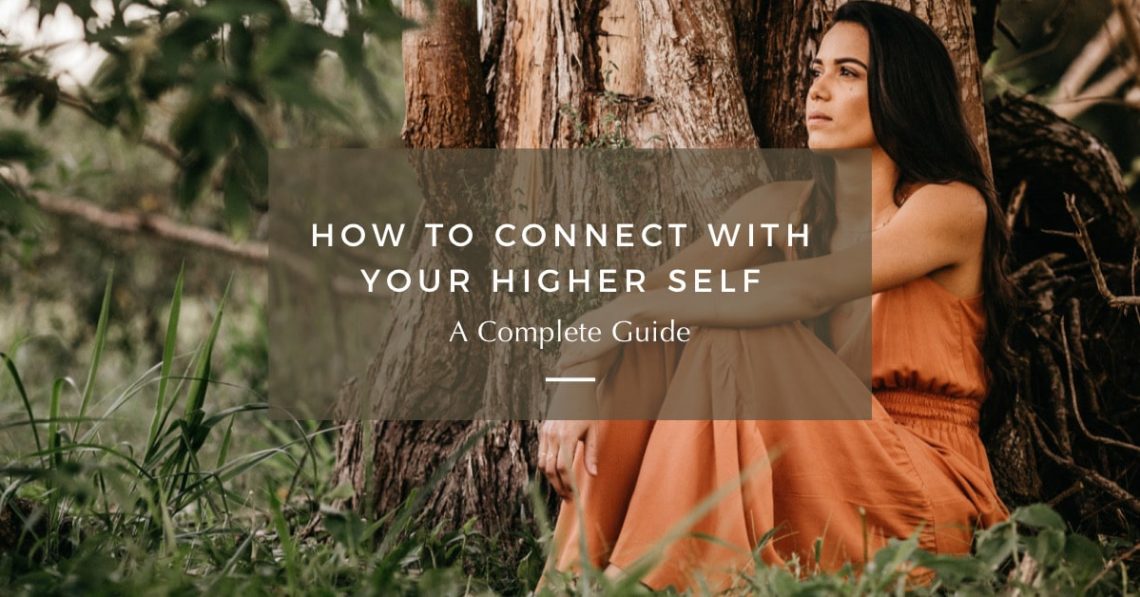 How To Connect With Your Higher Self