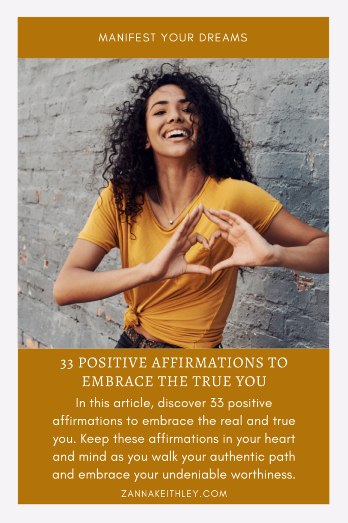 33 Positive Affirmations To Embrace The True You