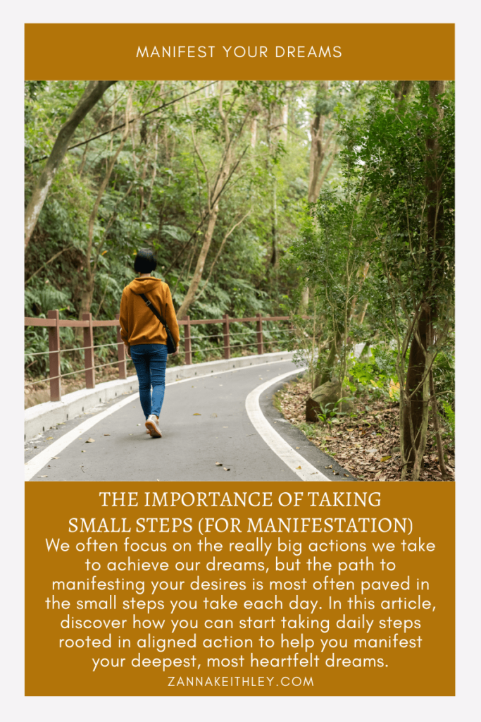 The Importance Of Taking Small Steps (For Manifestation)