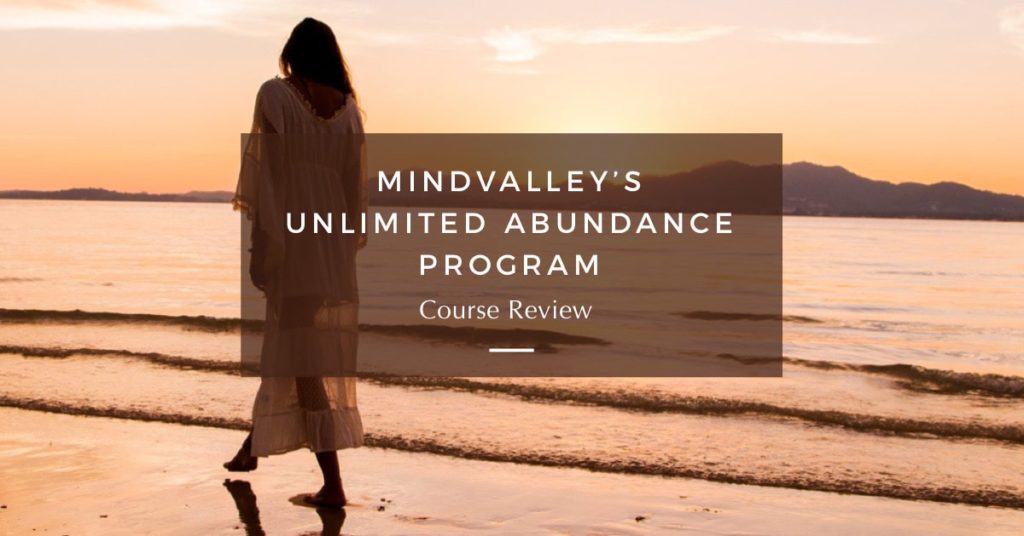 Course Review: Mindvalley’s Unlimited Abundance