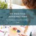 35 Positive Affirmations For Artists & Creative Thinkers