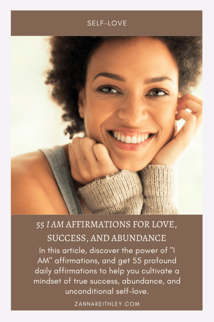 55 I AM Affirmations For Love, Success, and Abundance