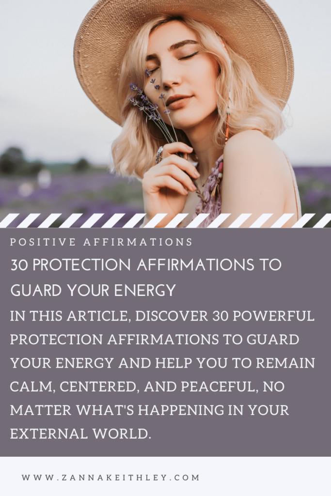 30 Protection Affirmations To Guard Your Energy