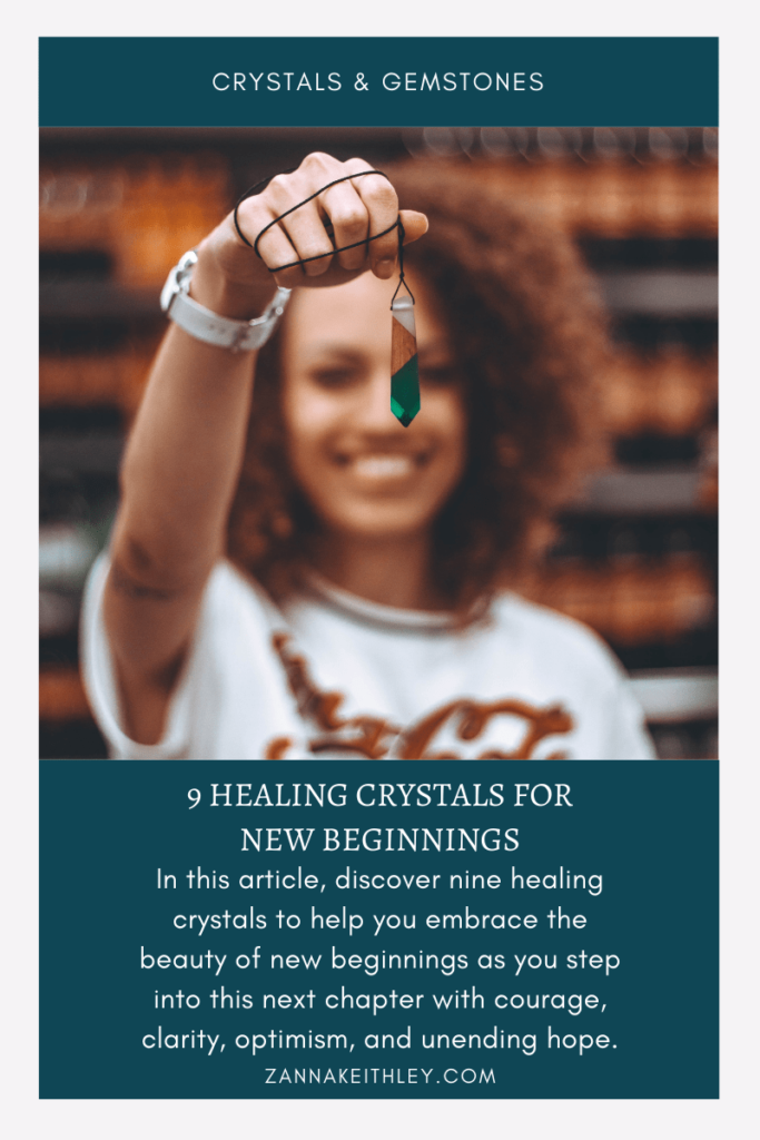 9 Healing Crystals For New Beginnings