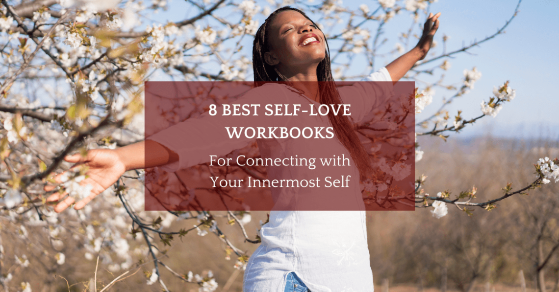 8 Best Self-Love Workbooks