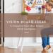 Vision Board Ideas To Visualize Your Ideal Future (With Examples)