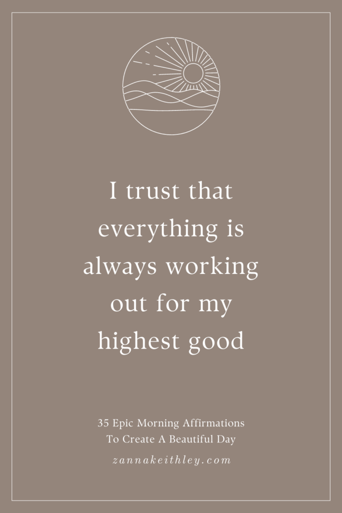 affirmation card that says "i trust that everything is always working out for my highest good"