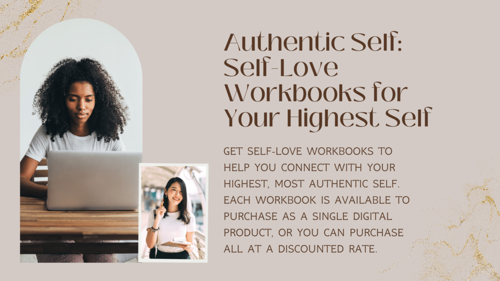 Authentic Self: Self-Love Workbooks for Your Highest Self