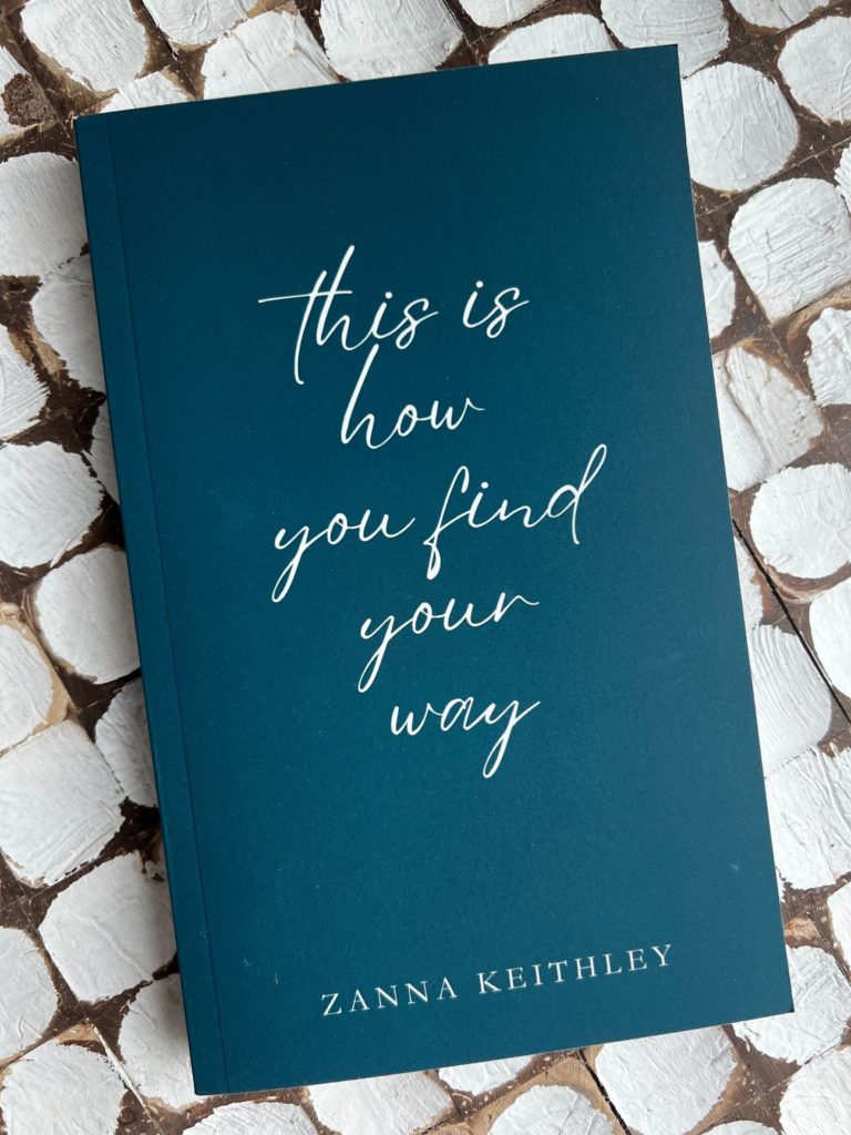 Zanna Keithley's This Is How You Find Your Way